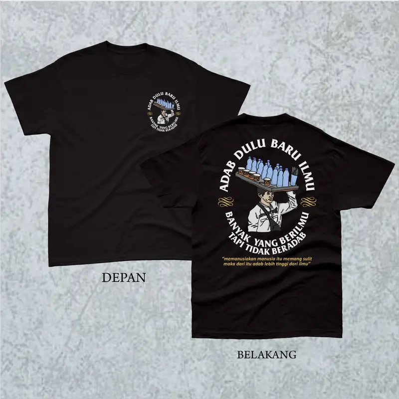 T-shirt ADAB dulu baru ILMU - banyak orang yang berilmu tapi tidak beradab (catton combed 24s) 6