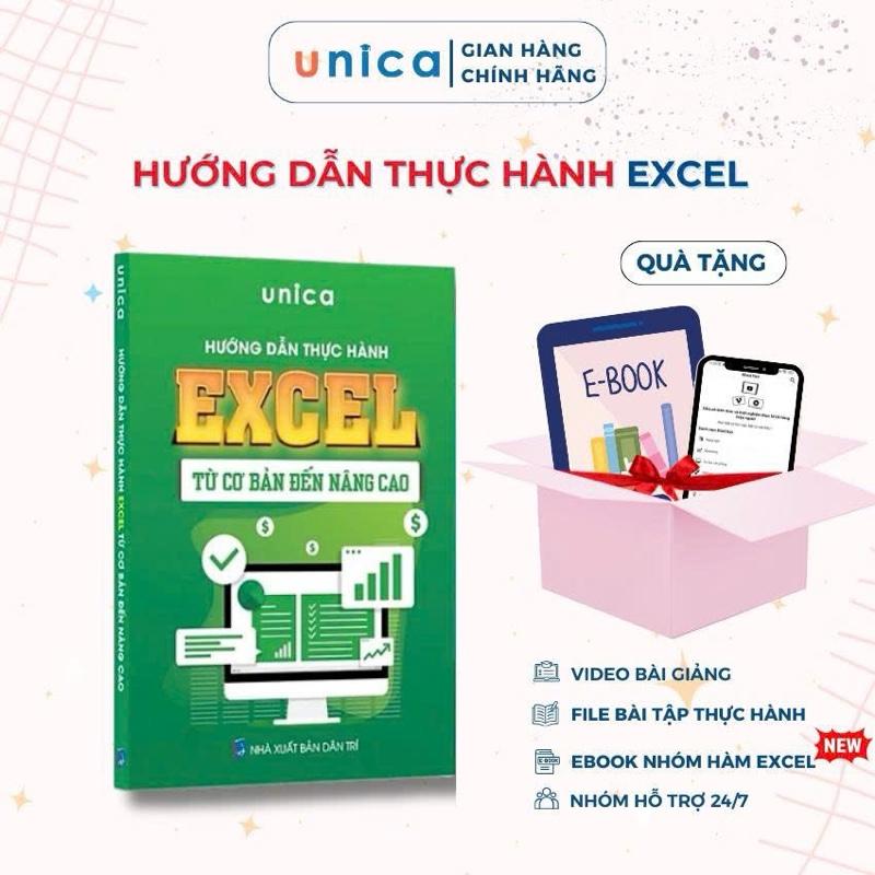 Sách Excel từ cơ bản đến nâng cao Unica: kèm tài liệu học -Hoàn thiện kỹ năng tin học cho dân văn phòng