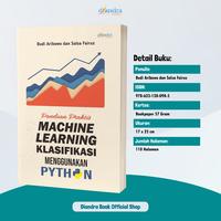 Promo Buku Informatika - Panduan Praktis Machine Learning Klasifikasi ...