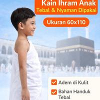 Gambar Kain Ihram Al-fira  Anak TK / PAUD Bahan Handuk Tebal Lembut | Perlengkapan Manasik Haji Umroh Nyaman dari Al-fira Official Store Kota Administrasi Jakarta Timur 1 Tokopedia