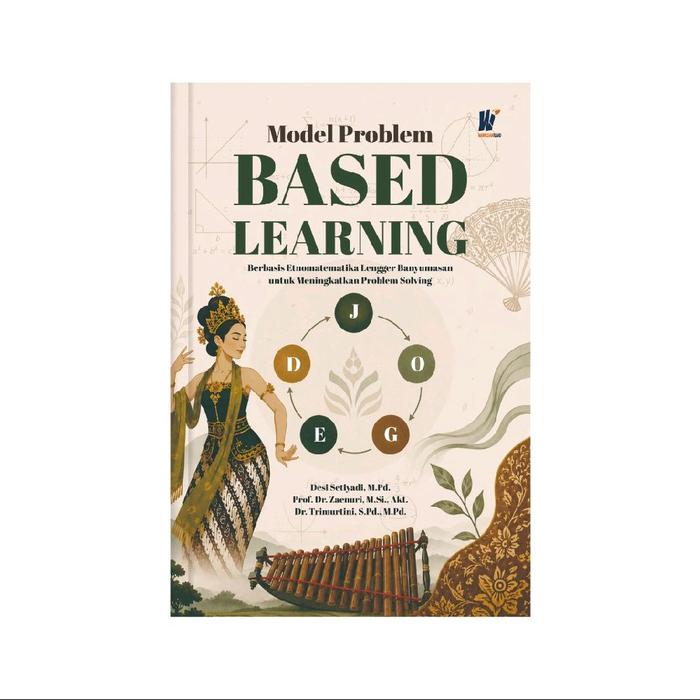 Gambar Model Problem Based Learning Berbasis Etnomatematika Lengger Banyumasan untuk Meningkatkan Problem Solving dari tokowawasanilmubms Kota Yogyakarta Tokopedia