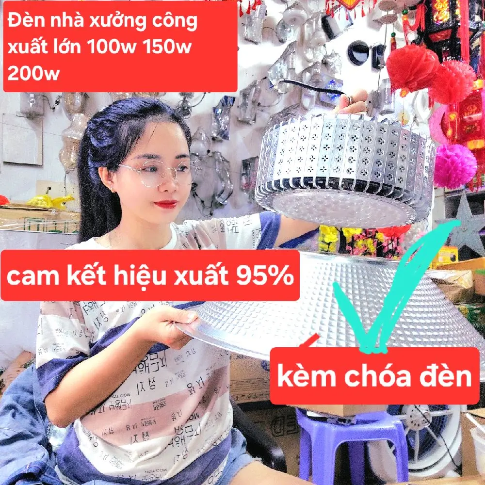 Đèn nhà xưởng  100w, 150w, 200w cao cấp . hiệu suất 95% sử dụng trong nhà