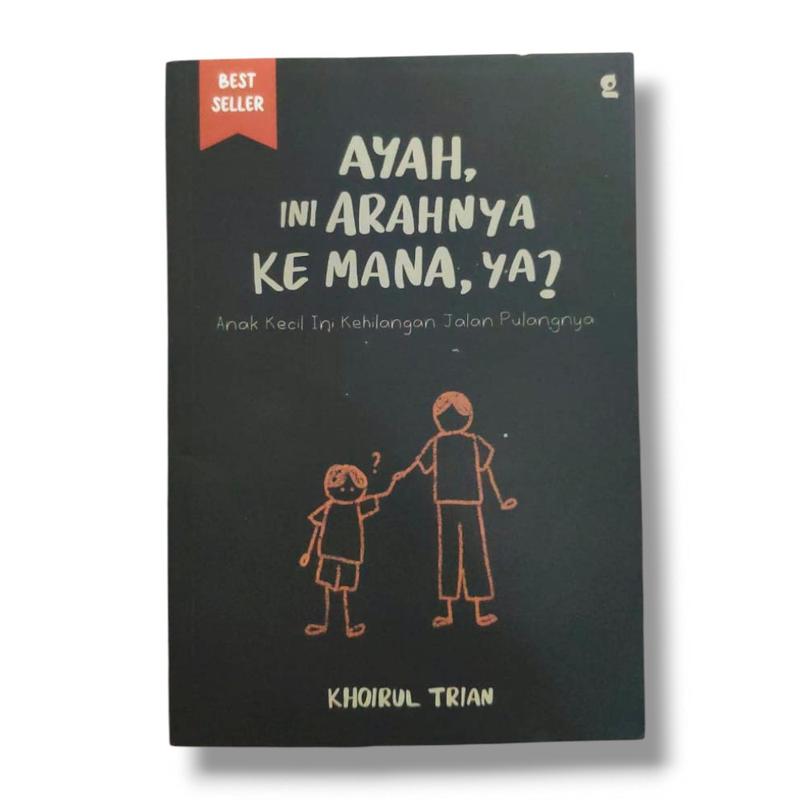Product Introduction of Buku Ayah Ini Arahnya Ke Mana, Yaa?? by Khoirul Trian Parenting - Panduan Parenting 9