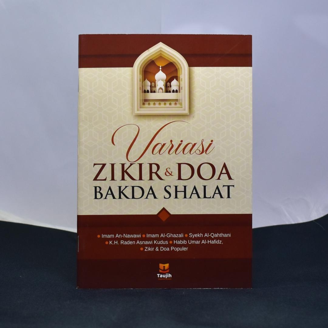Kumpulan Doa dan Zikir Setelah Sholat Fardhu - Variasi Zikir Doa Bakda Shalat - Taujih - Quran