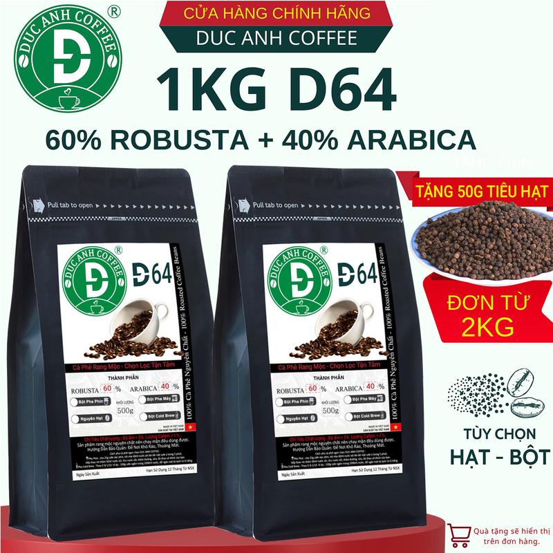 1KG Cà Phê DUC ANH COFFEE D64 60% robusta + 40% arabica - Rang mộc nguyên chất dùng pha phin pha máy coldbrew hoặc nguyên hạt Cafe