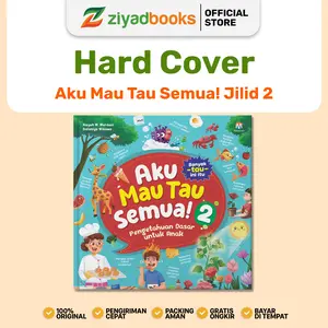 Buku Edukasi Anak Seri Lanjutan - Aku Mau Tau Semua! Seri 2 / Jilid 2 Hard Cover