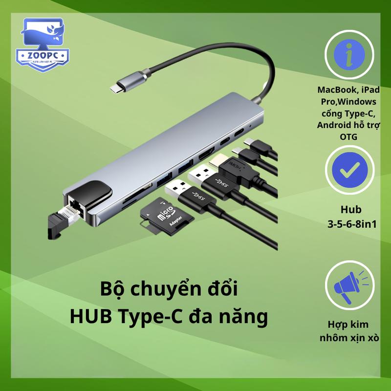 Bộ chuyển đổi HUB Type-C đa năng –5/6/8 cổng – HDMI 4K, USB 3.0, LAN,Sạc nhanh PD | ZOOPC STORE OFFICIAL