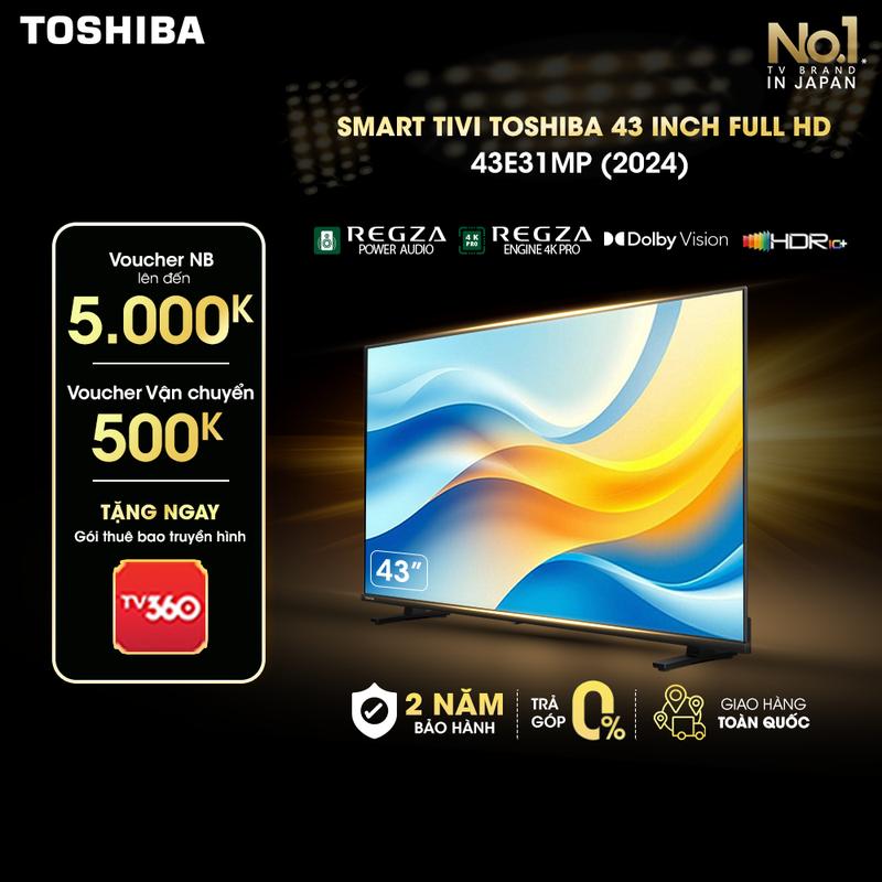 Smart Tivi TOSHIBA 43 inch 43E31MP Smart TV Màn Hình LED FULL HD Loa 20W Lắp Đặt Toàn Quốc