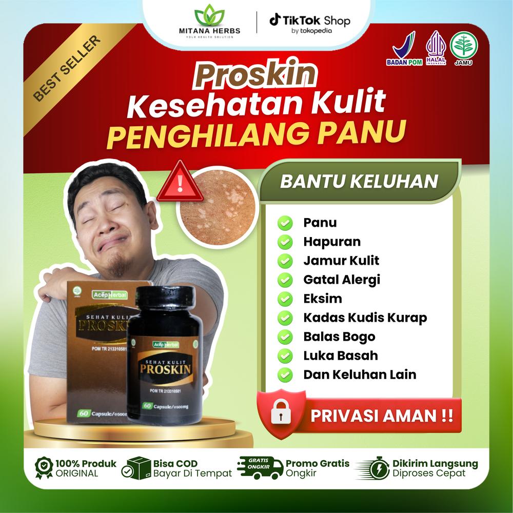 Penghilang Panu Hapuran Jamur Kulit Gatal Alergi Eksim Kurap Balas Bogo Kadas Kudis Luka Basah - Proskin Sehat Kulit Isi 60 Kapsul BPOM & HALAL MUI