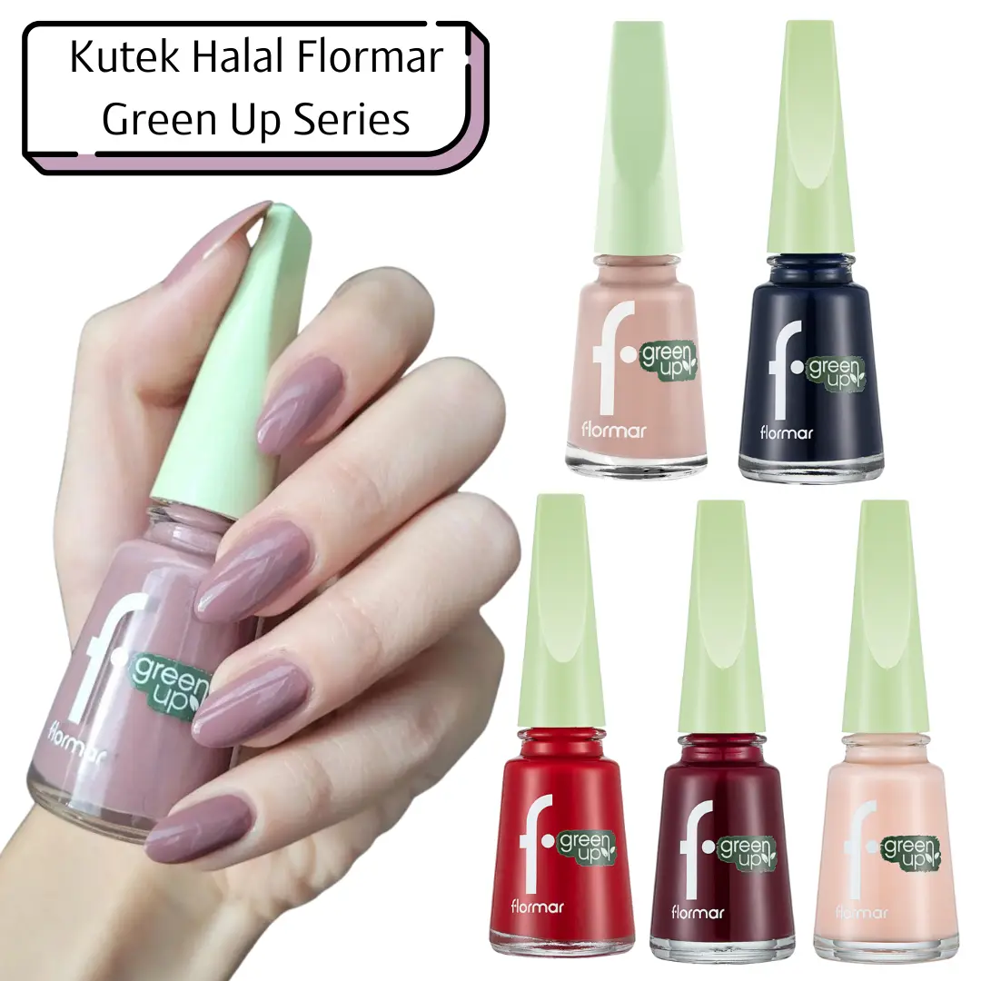 Kuteks Halal Cat Kuku Flormar Green Up Terbaru Bahan Vegan Alami Tembus Air Bersertifikat Halal High Gloss Tahan Lama Tanpa Pengharum Nail Polish