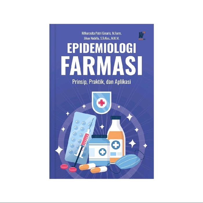 Gambar EPIDEMIOLOGI FARMASI: Prinsip, Praktik, dan Aplikasi Penulis: Rifkarosita Putri Ginaris, M.Farm. & Jihan Nabilla, S.Tr.Kes., M.K.M. dari tokowawasanilmubms Kota Yogyakarta Tokopedia