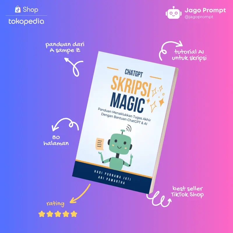 CHATGPT SKRIPSI MAGIC : Panduan Menaklukkan Tugas Akhir Dengan ChatGPT dan AI Soft Cover Special Edition 2