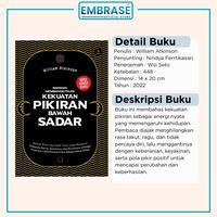 Gambar BUKU RAHASIA MEMBANGKITKAN KEKUATAN PIKIRAN BAWAH SADAR : Metode Wajib yang Sudah Teruji untuk Mengatasi Kebiasaan Buruk, Kemalasan, dan Kecemasan sehingga Anda bisa Lebih Produktif dan Bahagia dalam Hidup (EDISI KOVER BARU) / William Walker A - Embrase dari Embrase Shop Kab. Bantul 3 Tokopedia