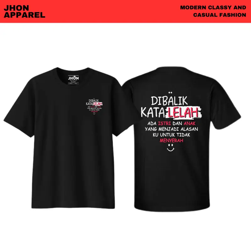 Jhonapparel Official Kaos Cowok Dewasa kata-Kata Cowo Unisex Dibalik Kata Lelah Ada Istri Dan Anak Yang Menjadi Alasan Ku Untuk Tidak Menyerah Bahan Katun Combed Kain Pria Sablon Digital Tebal Baju Distro Lengan Pendek Keren Polos keren Stike Anime 0