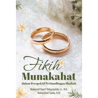 Gambar Fikih Munakahat dalam Perspektif Perbandingan Mazhab Penulis: Muhamad Syarif Hidayatulloh, Lc., M.A. & Muhammad Taufiq, H.M. dari tokowawasanilmubms Kota Yogyakarta 1 Tokopedia