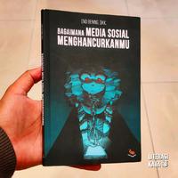 Gambar Buku Bagaimana Media Sosial Menghancurkanmu Eno Bening dkk dari Literasi Kata Kota Yogyakarta 4 Tokopedia