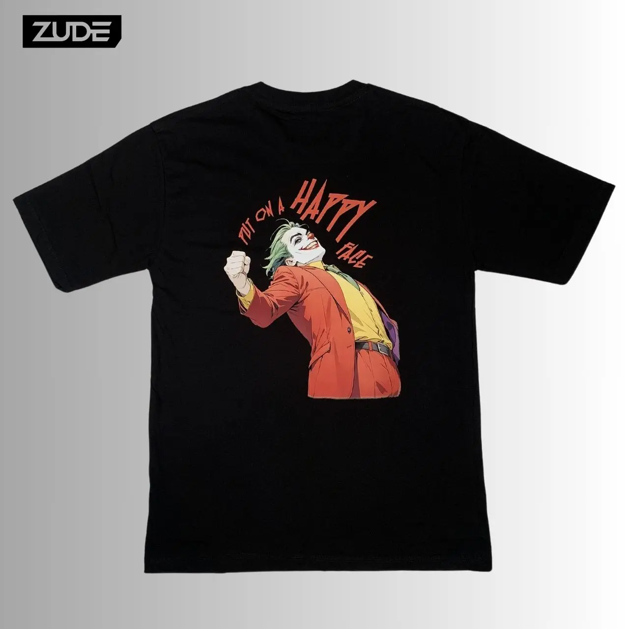 Kaos Tshirt ZUDE Joker Put On A Happy Face