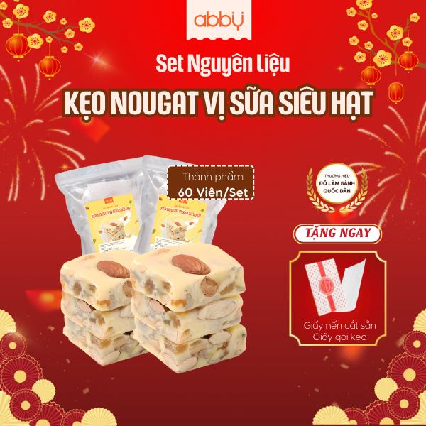 ABBY - TẶNG GIẤY GÓI Set làm kẹo nougat vị sữa siêu hạt nguyên liệu làm kẹo hạnh phúc 4 loại hạt thượng hạng - Thành phẩm 60 viên