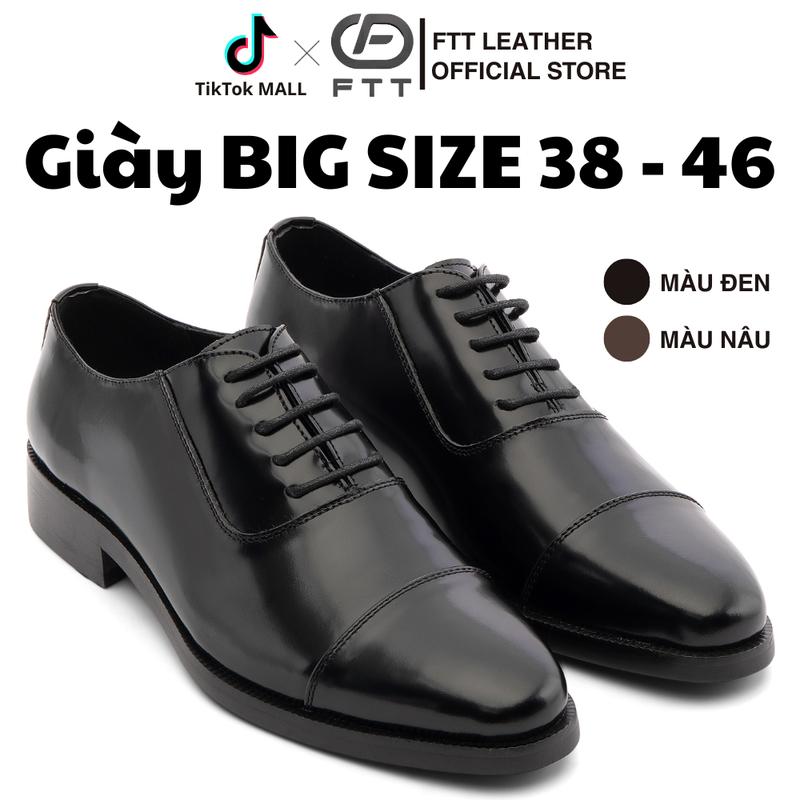 Giày da nam Oxford Captoe chính hãng FTT Leather da bò chà bóng, giày tây công sở buộc dây đế phíp gỗ cao cấp chống trơn trượt, màu đen, nâu, size 38-46 F0302