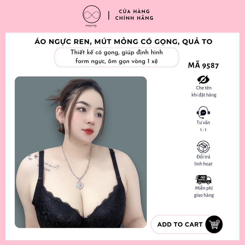 Mã 9587 Áo lót nữ bigsize có gọng mút mỏng cup C dáng quả to và sâu chất ren mềm mại thiết kế nâng đỡ vòng 1 form ngực tròn đầy