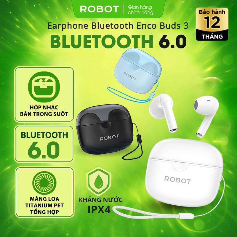  Tai Nghe Bluetooth 6.0 ROBOT Enco Buds 3 In Ear Playtime 35H Có Khả Năng Chống Nước IPX4 Màng Loa Lớn | Bảo Hành 12 Tháng 