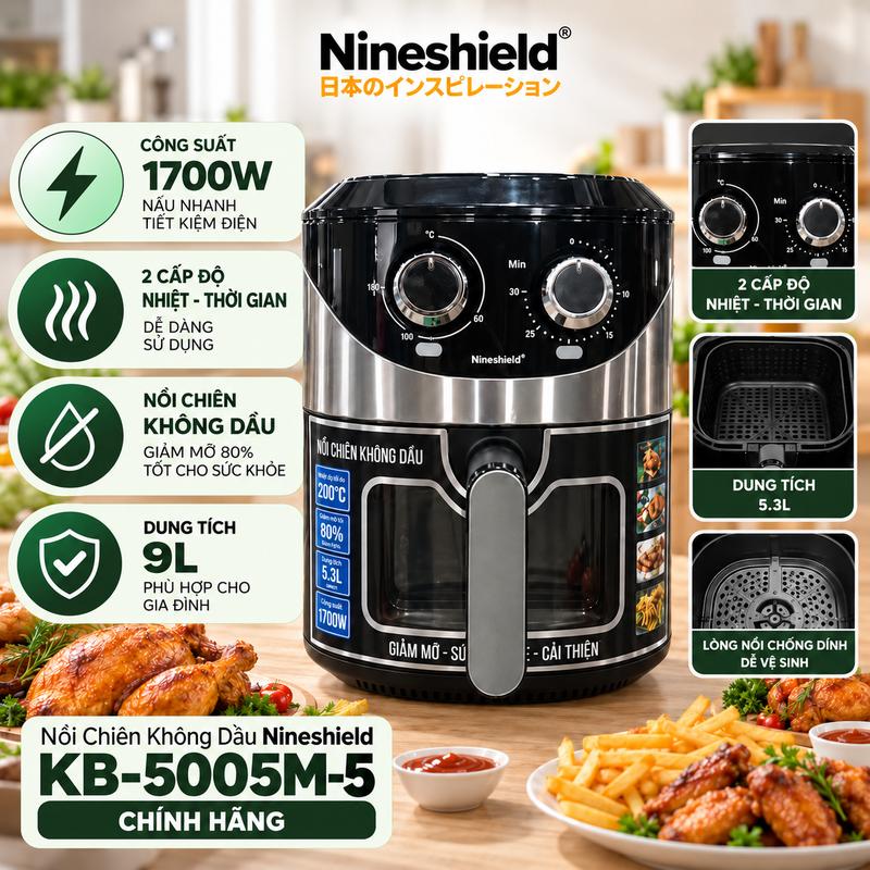 NỒI CHIÊN KHÔNG DẦU NINESHIELD KB-5005M-5 CHUẨN CHÍNH HÃNG - SẢN XUẤT TẠI VIỆT NAM - CÔNG SUẤT 1700W MẠNH MẼ- BẢO HÀNH 12 THÁNG
