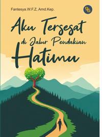 Gambar Detak Pustaka - Aku Tersesat di Jalur Pendakian Hatimu dari Detak Pustaka Kab. Lamongan 2 Tokopedia