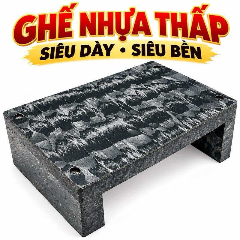 Ghế Nhựa Thấp Thủ Công Siêu Dày 2cm Chống Nước Chịu Tải 200kg Vật Liệu Nhựa Nguyên Khối & Ốc Vít INOX 304 Dễ Vệ Sinh