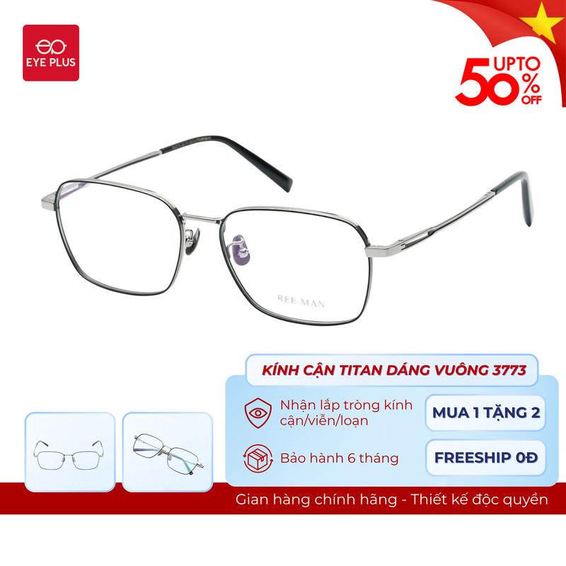 [RM] Kính Cận Gọng Chữ Nhật Nam Nữ Reeman 3773 Eye Plus Gọng Kính Titanium Mảnh Nhẹ Kính Mắt Kiểu Dáng Thời Trang Unisex Hiện Đại