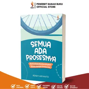 Ranah Buku Literasi - Buku Semua Ada Prosesnya, Berhentilah Membandingkan Hidupmu dengan Orang Lain