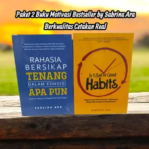 Paket 2 Buku Is It Bad Or Good Habits & Rahasia Bersikap Tenang Dalam Kondisi Apapun-Best Quality
