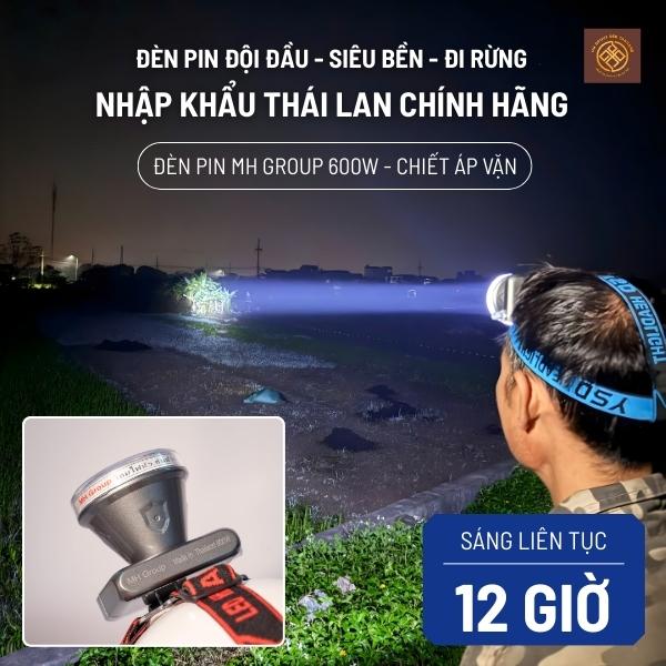  Đèn đội đầu Thái Lan MH Group 600W Chiết Áp Vặn Dùng 12h liên tục Sử dụng pin Lithium Polymer  pin Li-Po  Sáng Tỏa - Chiếu Xa 250m có Màn hình LED Báo Pin 