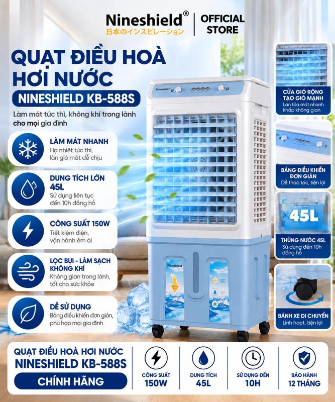 QUẠT ĐIỀU HOÀ HƠI NƯỚC NINESHIELD KB-588S CHUẨN , DÒNG CƠ CÔNG SUẤT 150W DUNG TÍCH 45L LÀM MÁT TỨC THÌ, TIẾT KIỆM ĐIỆN