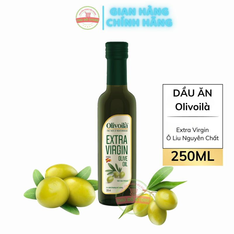  Dầu Oliu Nấu Ăn Olivoila Extra Virgin Olive Oil Cao Cấp - Chai 250ML 