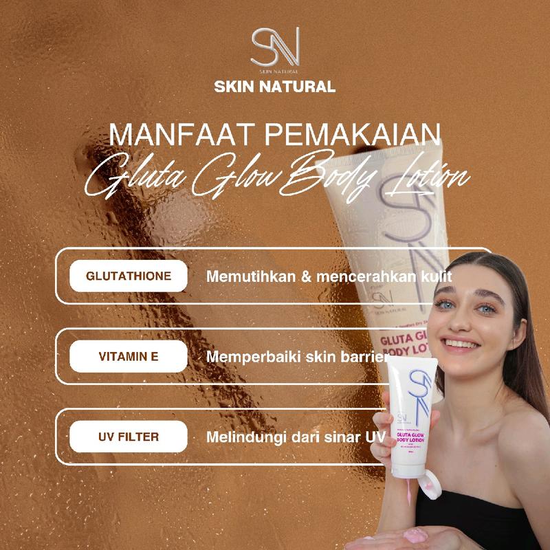 Skin Natural Gluta Glow Body Lotion Pemutih 10x Lebih Cepat BPOM - Perawatan, Mencerahkan, Memutihkan, Kosmetik, Aging, Hitam, Vitamin, Kusam, Tangan 4