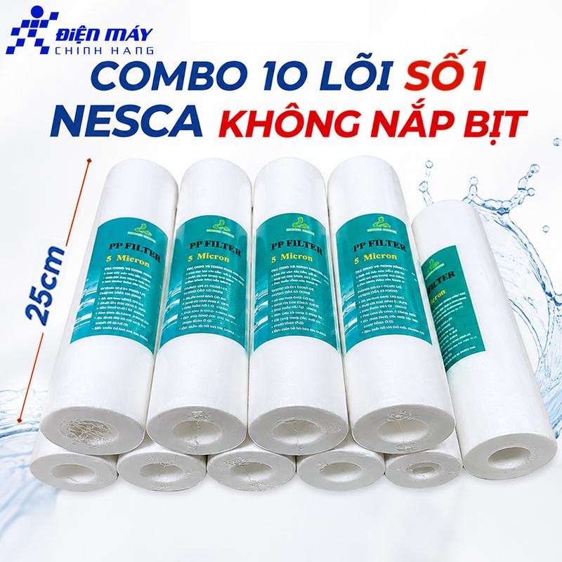 COMBO 10 Lõi lọc SỐ 1 NESCA KHÔNG NẮP BỊT dài 25cm sử dụng cho các dòng máy lọc nước RO,NANO