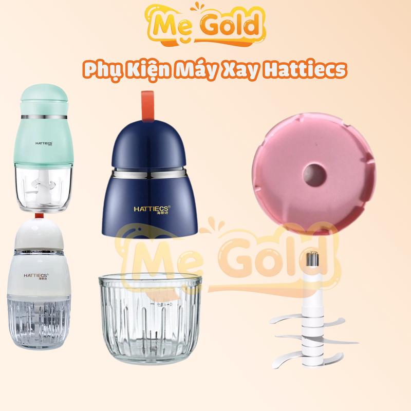  Phụ kiện máy xay Hattiecs cầm tay đa năng Cối thuỷ tinh - Dao 6 lưỡi - Nắp đậy - Cục điện cho bé ăn dặm 
