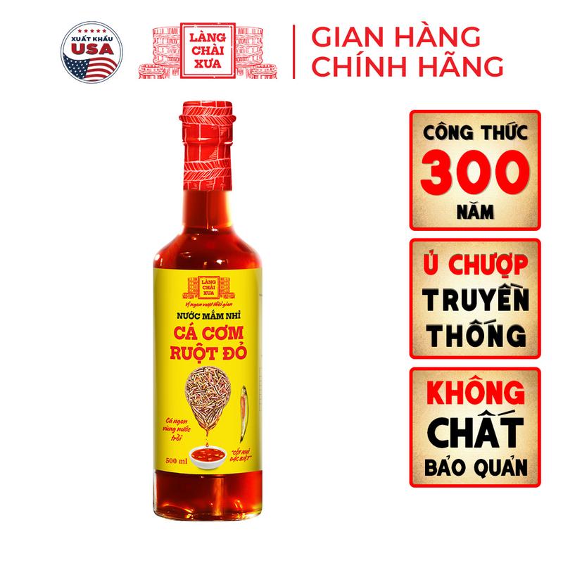 Nước mắm nhỉ cá cơm ruột đỏ Làng Chài Xưa 500ml/chai thủy tinh cá vàng ngon vùng nước trồi 300 năm truyền thống