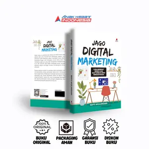Buku Jago Digital Marketing : Cara Membuat Bisnis Cuan dan Tumbuh Cepat dengan Mudah - Septi wulandari - Anak Hebat Indonesia