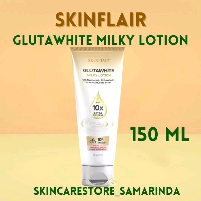Jual SKINFLAIR GLUTAWHITE MILKY LOTION Mencerahkan Handbody 150ml - Kota  Samarinda - Skincarestore Samarinda | Tokopedia