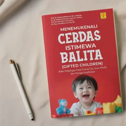 MENEMUKENALI CERDAS ISTIMEWA BALITA (GIFTED CHILDREN) Buku Pegangan bagi Orang Tua, Guru PAUD, dan Tenaga Kesehatan - 100% Asli
