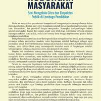 Gambar MANAJEMEN HUBUNGAN MASYARAKAT: Seni Mengelola Citra dan Ekspektasi Publik di Lembaga Pendidikan dari tokowawasanilmubms Kota Yogyakarta 3 Tokopedia