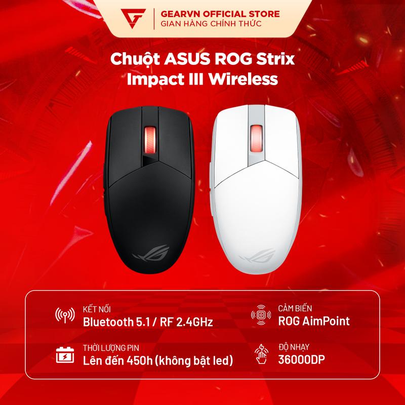  ASUS Chuột Gaming ROG Strix Impact III Wireless Bluetooth 5.1 RF 2.4GHz Pin AA 450 tiếng Cảm Biến ROG AimPoint Độ Nhạy 36000DPI Mechanical Switch 