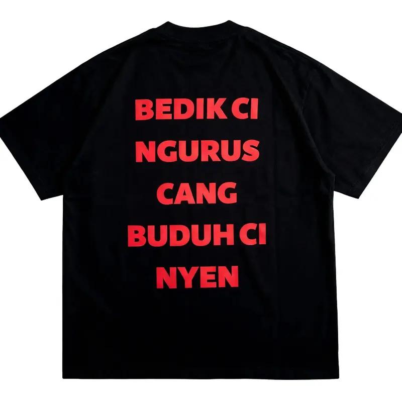 T-shirt "BEDIK CI NGURUS CANG BUDUH CI NYEN" - Desain Keren dengan Pesan Unik, Tampil Modis dengan T-shirt Reguler T-shirt "BEDIK CI NGURUS CANG BUDUH CI NYEN" - Desain Keren dengan Pesan Unik, Tampil Modis dengan T-shirt Reguler
