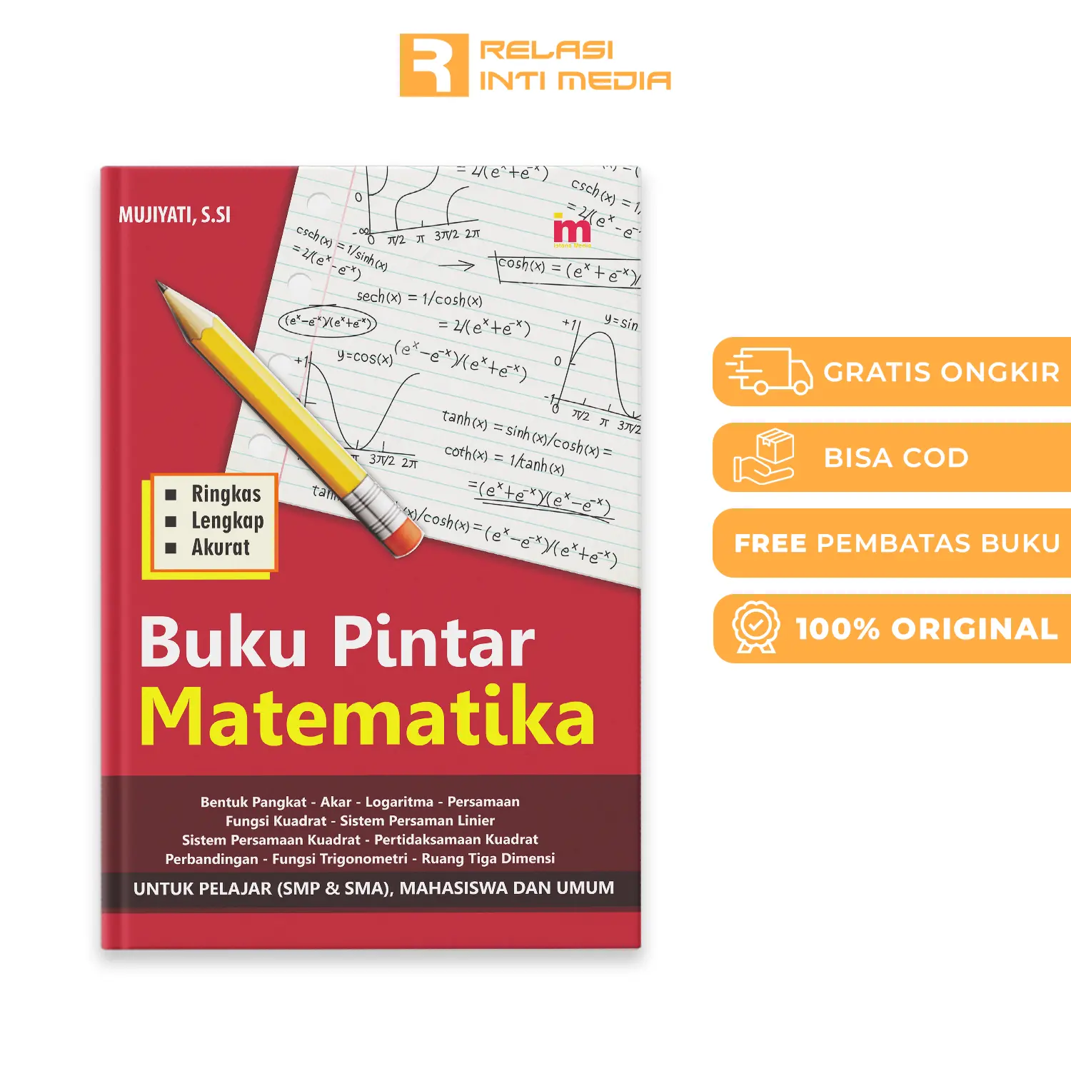 Buku PINTAR MATEMATIKA untuk SMP SMA MAHASISWA Edisi Lengkap - Mujiyati, S.Si