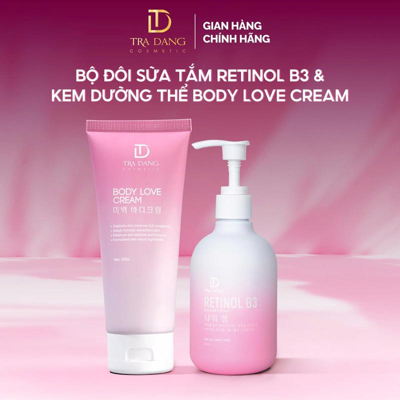 Combo Sữa Tắm Retinol B3 & Kem Dưỡng Thể Body Love Cream - Tra Dang Cosmetic