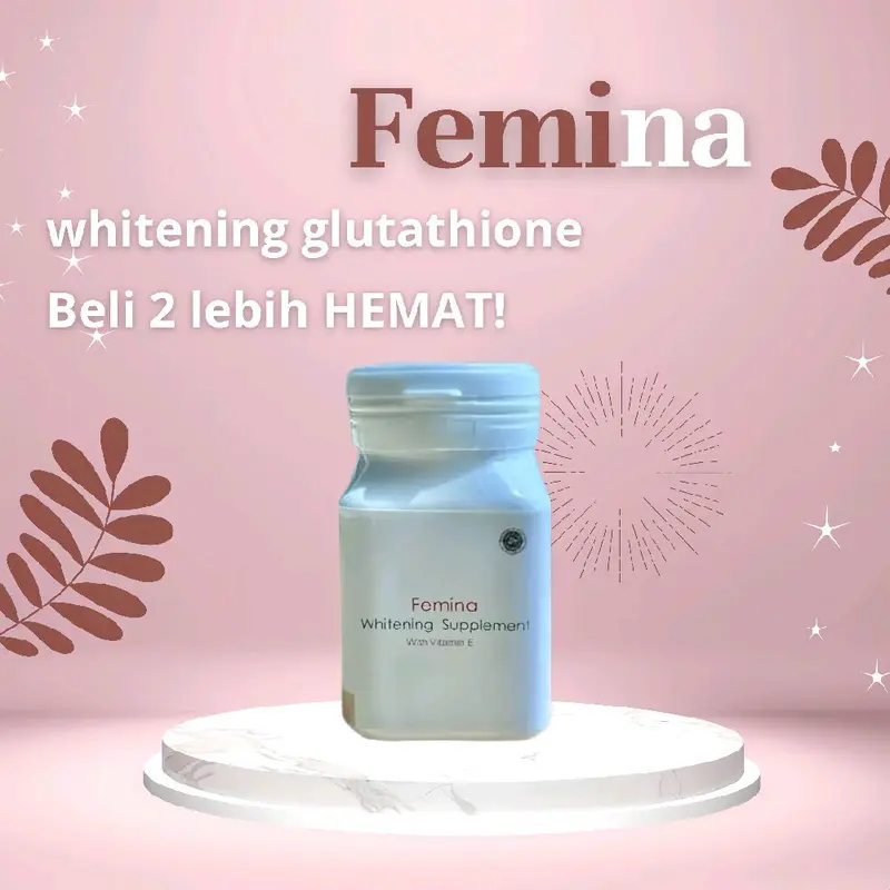 [TERLARIS] SUPLEMEN FEMINA WHITENING GLUTATHIONE | MEMUTIHKAN KULIT DAN WAJAH | MENCERAHKAN 3