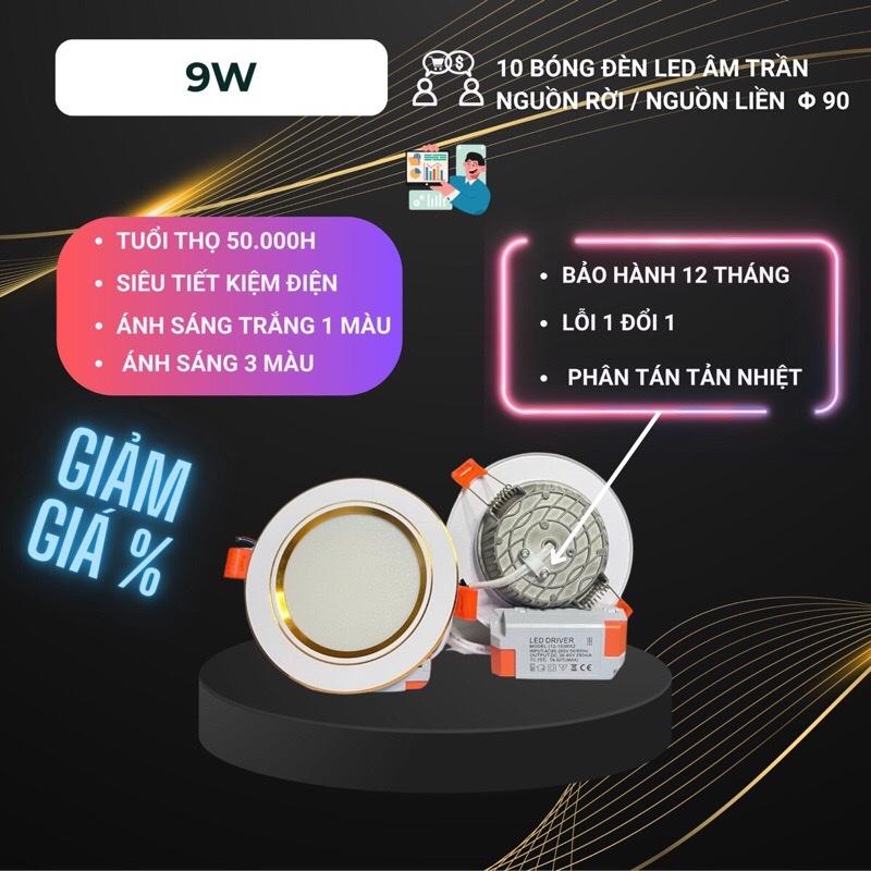 Combo 10 bóng | Đèn Âm Trần 9w | Phi 90 | đế Đúc Nhôm |Nguồn Liền  Nguồn Rời | Bảo Hành 1 Năm Lỗi 1 Đổi 1.