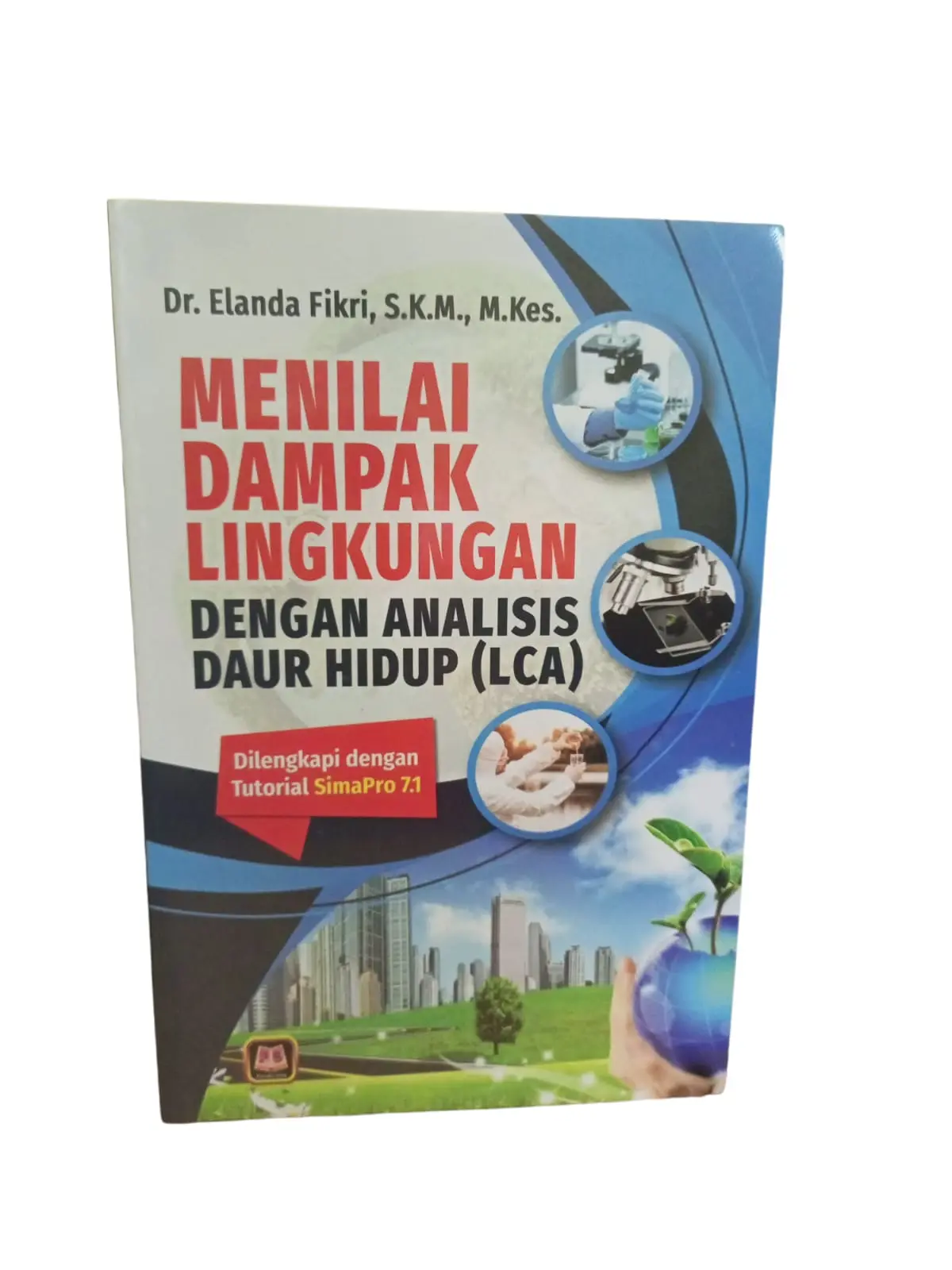 MENILAI DAMPAK LINGKUNGAN DENGAN ANALISIS DAUR HIDUP (LCA) - PUSTAKA SETIA