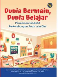 Gambar Detak Pustaka - Dunia Bermain, Dunia Belajar (Permainan Edukatif untuk Perkembangan Anak Usia Dini) dari Detak Pustaka Kab. Lamongan 2 Tokopedia